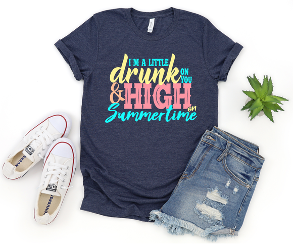 Drunk On You High On Summertime Screen Printed Shirt
