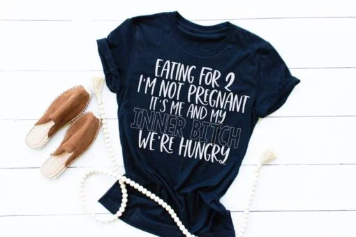 Eating For Two, I'm not Pregnant Screen Print Shirt