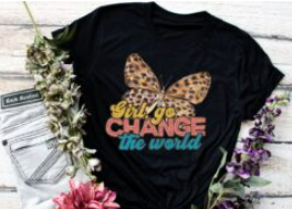 Girl, Go Change the World Screen Print Shirt