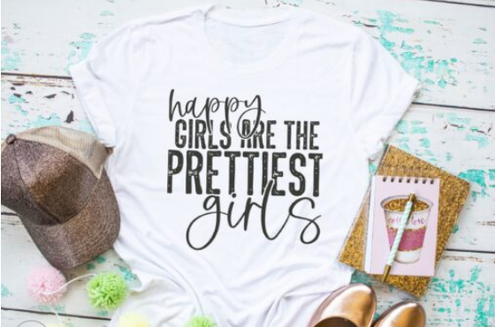 Happy Girls are the Prettiest Screen Print Shirt