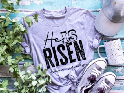 He is Risen Screen Print Shirt