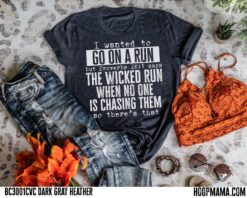 The Wicked Run Screen Print Shirt