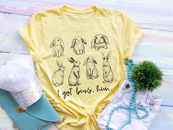 I Got Buns Hun Screen Print Shirt