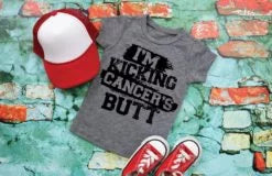 I'm Kicking Cancer's Butt Screen Print Shirt