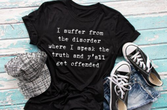 I Suffer From the Disorder - Speak the Truth Printed Shirt