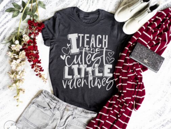 I Teach the Cutest Little Valentines Screen Printed Shirt