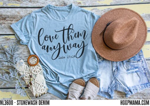 Love Them Anyway Screen Print Shirt