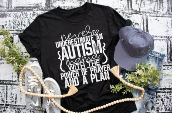 Never Underestimate an Autism Mama Screen Printed Shirt