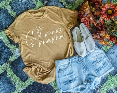 So God Made a Mama Screen Print Shirt