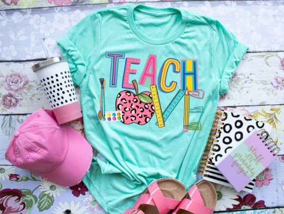 Teach Love Screen Printed Shirt
