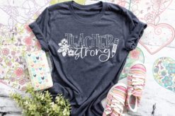 Teacher Strong Screen Print Shirt