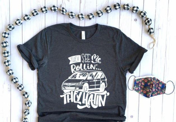 They See Me Rollin, They Hatin Screen Printed Shirt