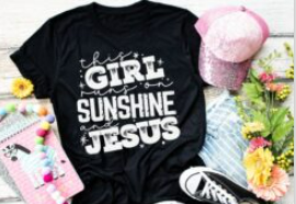This Girls Runs on Sunshine and Jesus Screen Print Shirt
