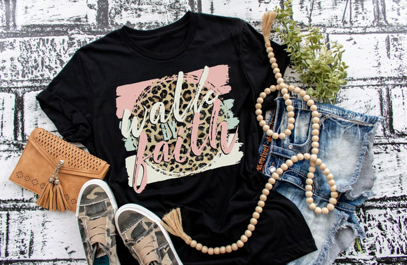 Walk By Faith Screen Print Shirt