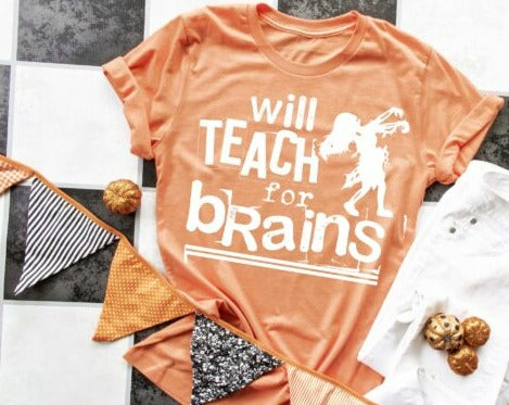 Will Teach for Brains Screen Printed Shirt