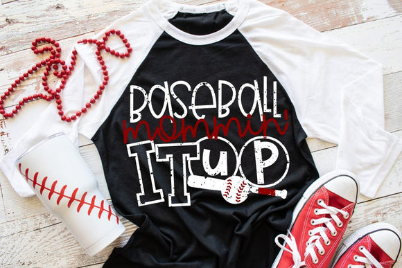 Baseball - Mommin' It Up Screen Printed Shirt