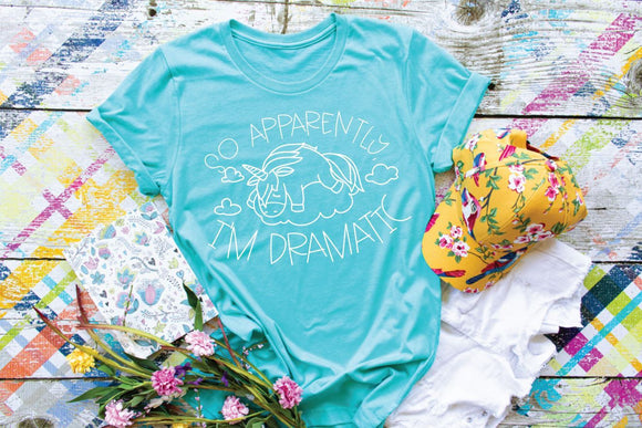 So Apparently Im Dramatic Screen Printed Shirt