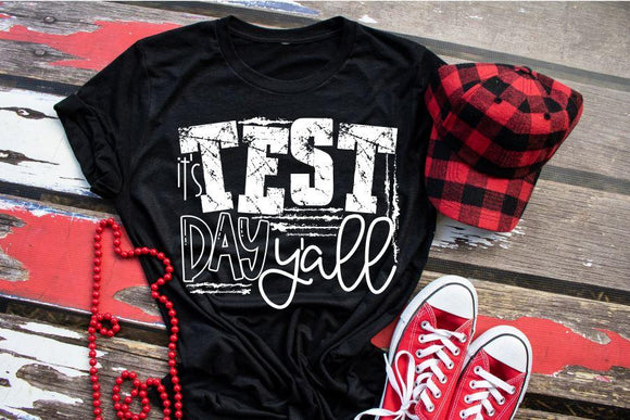 Test Day Y'All Screen Printed Shirt