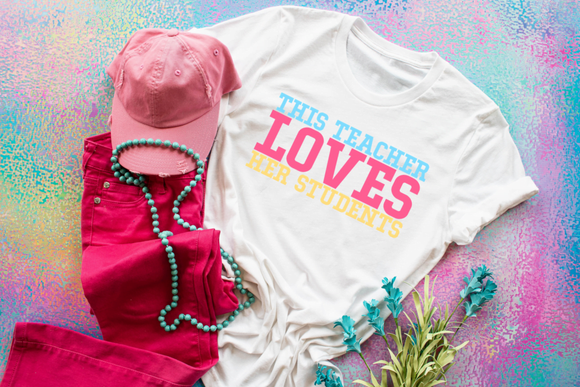 This Teacher Loves Her Students Screen Printed Shirt